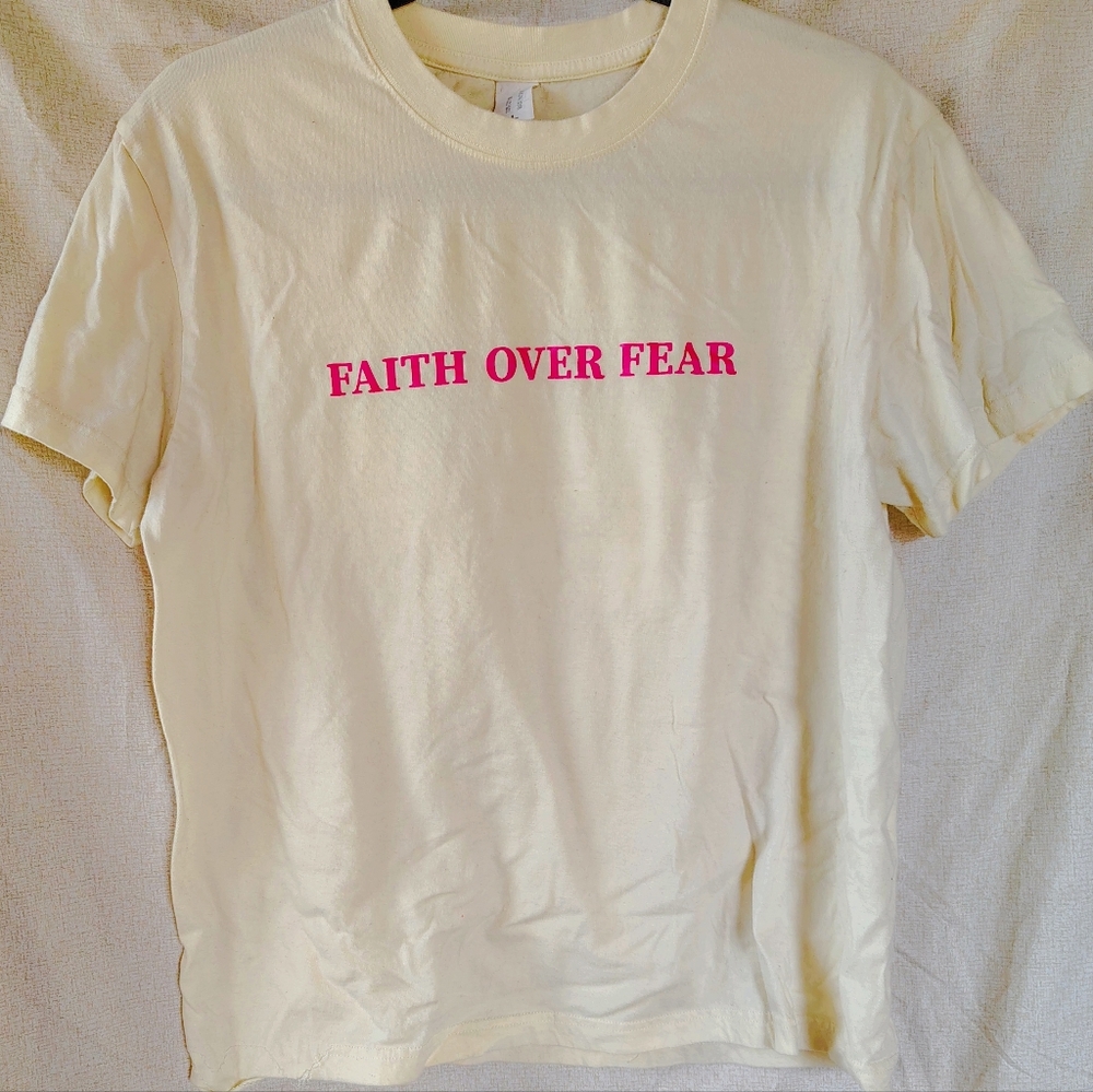 Faith Over Fear T Shirt Women's